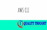 AWS CLI - Quality Thought€¦ ·  · 2017-03-11CreDENTIAL ORDER OF PREFERENCE 1.Create an IAM Role for EC2 for s3 read-only access and launch ec2 instance with IAM Role 2.xecute