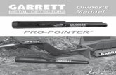 Owner’s Manual - Garrett Metal Detectors® | Metal … PRO-POINTER is a non-motion, all-metal detector. This enables you to remain stationary over a target with continuous audio