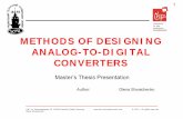 METHODS OF DESIGNING ANALOG-TO-DIGITAL CONVERTERScad.kpi.ua/attachments/diplomas/presentations/2011_M_25... · 9Development of program for modeling successive-approximation analog-to-digital