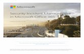 Office 365 Security Incident Managementdownload.microsoft.com/download/2/F/1/2F16A9CA-8D4F-4BB5-8F85... · Some service teams also work with additional security stakeholders as part