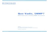 Quo Vadis, SNMP? - Paessler Vadis, SNMP? White Paper part 2 ... PRTG Network Monitor ... To transfer measurements and therefore to monitor a network using SNMP it is a pre-