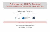 A Hands-on IODA Tutorial - Interaction-Oriented Simulation ...cristal.univ-lille.fr/SMAC/projects/ioda/SSC2014/slides.pdf · JEDI JavaEnvironmentfortheDesignofagent Interactions highly
