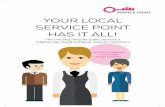 YOUR LOCAL SERVICE POINT HAS IT ALL! - Yhteispalvelu · YOUR LOCAL SERVICE POINT HAS IT ALL! ... Tel. xx xxx xxxx Open: Mon to Fri xx–xx Apponitment with an expert Video ... the
