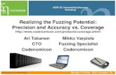 Realizing the Fuzzing Potential: Precision and Accuracy … · Fuzzing Specialist Codenomicon Realizing ... Realizing the Fuzzing Potential: Precision and Accuracy vs. Coverage ...