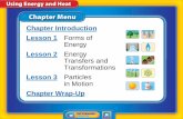 Forms of Energy Transfers and Transformations Particles …fa-stone.weebly.com/uploads/8/4/9/0/84909578/ch8powerpoint.pdf · Lesson 2 Energy Transfers and Transformations ... is energy