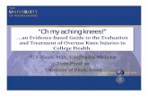 an Evidence-based Guide to the Evaluation and … · “Oh my aching knees!” …an Evidence-based Guide to the Evaluation and Treatment of Overuse Knee Injuries in College Health.