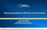Neuropsychiatric Effects of Cannabis · Center for Medicinal Cannabis Research | University of California, San Diego Cannabis and Neuropsychiatry: Overview ! Purpose: to review the