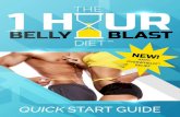 1 Hour1hourbellyblastdiet.com/PDF/Quick-Start-Guide.pdfPork Turkey Dairy (cottage cheese, Greek yogurt, other cheeses, etc.) When it comes to cottage cheese and Greek yogurt, be sure