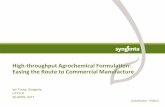 High-throughput Agrochemical Formulation: Easing the … · Ian Tovey, Syngenta . HTFS III . 26-APRIL-2017 . Classification: PUBLIC . High-throughput Agrochemical Formulation: Easing