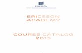 Contact: global.learning.practice@ericsson · SIGTRAN Workshop SIGTRAN Advanced LZU1086809 2 Fixed Switching ... Ericsson SSR 8000 Family R14 System Administration and Security LZU1089747
