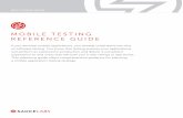 MOBILE TESTING REFERENCE GUIDE - … · SOLUTIONS BRIEF MOBILE TESTING REFERENCE GUIDE If you develop mobile applications, you already understand the why of software testing. You