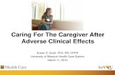 Caring for the Caregiver After Adverse Clinical Effects · Caring For The Caregiver After Adverse Clinical Effects Susan D ... knows the sickening realization of making a bad ...
