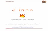 Jinns - islamicstudiesresources · • Jinns are made from a smokeless flame of fire. ... 4/95, and by al-Tabaraani in al-Kabeer, 22/214. Shaykh al-Albaani said in al-Mishkaat (2/1206,
