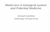 Metal ions in biological system and Potential Medicinenius.hbcse.tifr.res.in/lecture-notes/chemistry/bioinorganic.pdfMetal ions in biological system ... It’s a study of the role