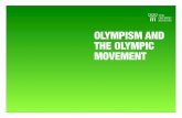 Olympism and the Olympic mOvement Library/OlympicOrg...(the five rings) and other ... Olympism and the Olympic mOvement the Olympic mOvement: 7 hOW dOes it WOrk? ... 3 mAIN PIllARS