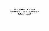 Model 1260 Wheel Balancer Manual - Wheels For Sale ... 1260 Manual.pdf- Avoid placing objects in the base which could impair the correct operation of the wheel balancing machine. -