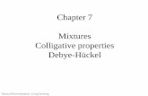 Chapter 7 Mixtures Colligative properties Debye … notes...Chapter 7 Mixtures Colligative properties ... Methanol, ethanol, propanol mixed with water. Which one ... For non-ideal