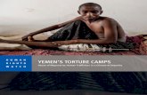 HUMAN YEMEN’S TORTURE CAMPS - Human Rights … from Ethiopia, ... officers at a checkpoint in Haradh detained him and sold ... 8 YeMeN’S ToRTURe CAMpS HUMAN RIGHTS WATCH ...