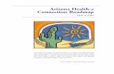 Arizona Health-e Connection Roadmap · Arizona Health-e Connection Roadmap ... • Begin by developing HIE regionally ... development team has intentionally refrained from