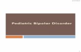 Pediatric Bipolar Disorder - College of Sciencessciences.ucf.edu/.../uploads/sites/91/2013/08/Bipolar-Disorder-2014... · 3/17/2014 2 1. Review the current DSM-5 definition and criteria