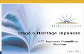 Stage 6 Heritage Japanese - hscjapanese.web.fc2.comhscjapanese.web.fc2.com/docs/stage6hl_japanese.pdf · Heritage Japanese • Increase in ... includes kanji compound list •No prescribed