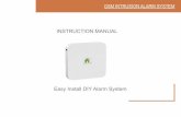 INSTRUCTION MANUAL Easy Install DIY Alarm System · INSTRUCTION MANUAL Easy Install DIY Alarm ... duress, and fire sensors should be ... the system will send SMS as long as user choose