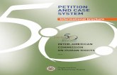 PETITION AND CASE SYSTEM · PETITION AND CASE SYSTEM Informational brochure. What is the purpose ... The Commission may, when the conditions are met, refer cases to the Inter-American