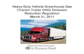 Heavy-Duty Vehicle Greenhouse Gas (Tractor … Vehicle Greenhouse Gas (Tractor-Trailer GHG) Emission Reduction Regulation March 21, 2011 Presentation Overview • Purpose • Status