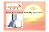 Solar Hot Water Heating Systems - Firebird Training...Solar Hot Water Heating Systems Installer Training Course Content 1. Introduction to Solar Energy 2. Theory of Solar Thermal 3.