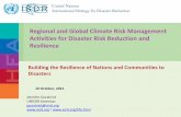 Regional and Global Climate Risk Management for Risk ... · “Countries that incorporate climate adaptation and disaster risk reduction into their budgets and development planning