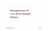 Management of Low Birth Weight Babies lectures/Pediatrics...Low birth weight (LBW) Definition : Birth weight