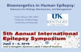Bioenergetics in Human Epilepsy - UK HealthCare … · Path to Bioenergetics in Epilepsy • Genomics of Human Epilepsy Surgery Tissue • Preliminary Findings in Cortical Dysplasias