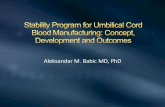 Aleksandar M. Babic MD, PhD - c.ymcdn.comc.ymcdn.com/sites/ · Aleksandar M. Babic MD, PhD •Cord Blood as a source of Hematopoietic Stem and Progenitor Cells for Transplantation
