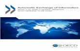 Automatic Exchange of Information - OECD.org · Automatic Exchange of Information WHAT IT IS, ... The Organisation provides a settingwhere ... information is transmitted from the