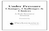 Changes, Challenges & Choices - Indiana MGMA · ProAssurance Indemnity is an approved provider of continuing nursing ... instruction in the details of the operation of ... hemorrhoids