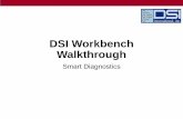DSI Workbench Walkthrough - DSI International · DSI Workbench Walkthrough Smart Diagnostics. ... Active Report Limit Limit ... SequentialModeI Secl Threads Report Location