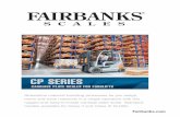 CP SERIES - Fairbanks Scales€™ CP Series Scales are designed to weigh on the go with almost any brand of forklift. CP Series scales eliminate wasted time and effort, while increasing