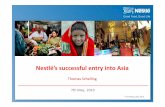 Nestlé’s successful entry into Asia - SwissCham Entry into Asia_Thomas... · Nestlé’s successful entry into Asia Thomas Schelling 7th May, 2010 T Schelling, May 2010. Nestlé: