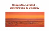 CopperCo Limited - Background & Strategy Limited - Background & Strategy “West of Mt Isa” by John Borrack ... BR010 34 3.74 BR012 8 1.09 BR031 8 1.02 BR032 14 …