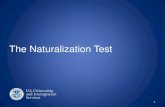 The Naturalization Test - visaserve.com · The Naturalization Test . 2 The New Naturalization Test: ... • U.S. diplomat ... Substitutes another word for a content word.