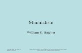 Minimalism - bahai-library.combahai-library.com/pdf/h/hatcher_minimalism_presentation.pdf · Minimalism is not reductionist, and does not assume that these three suffice for all of