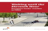 Waiting until the Eleventh Hour - PwC€¦ · strategic implications for banks. ... So the clock is ticking, ... Waiting until the Eleventh Hour New Business Models