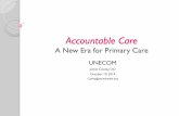 Accountable Care: A New Era for Primary Care - une.edu Care cawley.pdf · Accountable Care A New Era for Primary Care ... the cost and quality of care delivered to a population of