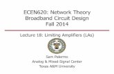 ECEN620: Network Theory Broadband Circuit …spalermo/ecen620/lecture18_ee620...Sam Palermo Analog & Mixed-Signal Center Texas A&M University ECEN620: Network Theory Broadband Circuit