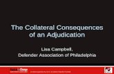 The Collateral Consequences of an Adjudication ·  · 2015-09-22The Collateral Consequences of an Adjudication ... Collateral Consequences Checklist. WHAT IS A COLLATERAL