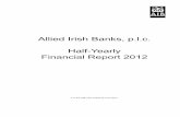 Allied Irish Banks, p.l.c. Half-Yearly Financial Report 2012 · Half-Yearly Financial Report 2012 ... interdependent and there will be an end-to-end process from product development