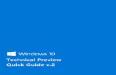 Technical Preview Quick Guide v Preview Quick Guide v.2 Page | 1 Contents Welcome to Windows 10 Technical Preview..... 2 The Start ... Places — the fastest way to access your Settings,