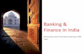 Banking & Finance in India - International Enterprise …/media/IE Singapore/Files...Agenda – Banking & Finance in India Banking Sector & Regulatory Issues for MNCs Payment Landscape