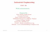 Industrial Engineering - … · Industrial Engineering UNIT ±III ... Work sampling Long cycle jobs Minutes ... Analytical estimating Short cycle non -repetitive jobs Minutes