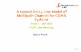 A tapped Delay Line Model of Multipath Channel for CDMA ...cost289.ee.hacettepe.edu.tr/publications/equivalent_channel.pdf · D1 - 18/03/2004 A tapped Delay Line Model of Multipath